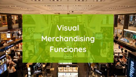 Qué Es El Visual Merchandising. Funciones - Directia